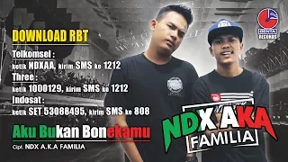 aku bukan bonekamu ring back tone ndx a k a familia official video