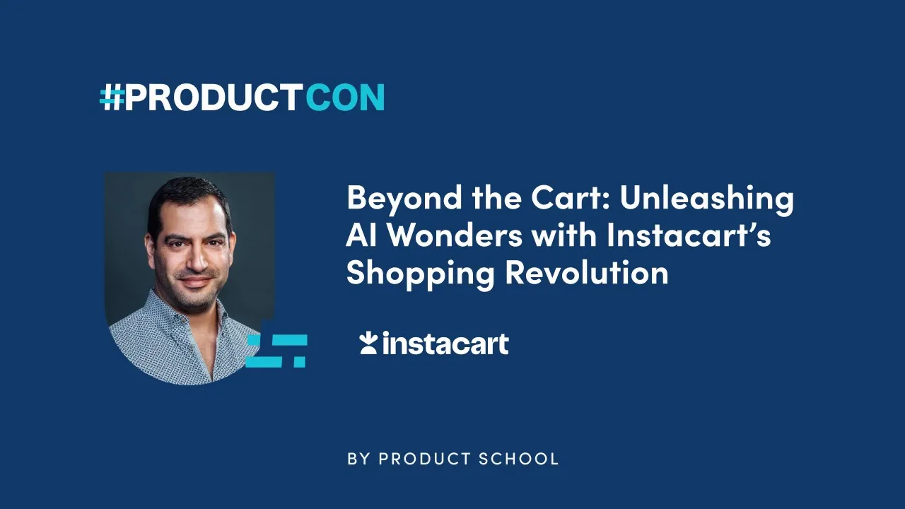 #ProductCon SF '23: AI Wonders with Instacart's Shopping Revolution by Instacart CPO, Daniel Danker - YouTube thumbnail