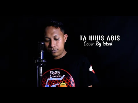 Download MP3 TAKIKIS ABIS - COVER ISKOD \