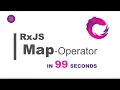 RxJS Map-Operator in 99 Seconds