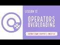C Boot Camp Chapter 3 Sweet C Lesson 12 Operators overloading