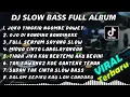 DJ SLOW BASS FULL ALBUM - DJ JOKO TINGKIR NGOMBE DAWET SLOW BAS TERVIRAL 2022