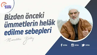 Bizden önceki ümmetlerin helâk edilme sebepleri