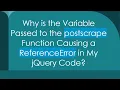 Why is the Variable Passed to the postscrape Function Causing a ReferenceError in My jQuery Code