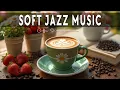 Soft Jazz Music ☕ Bossa Nova background for Relaxing, Great Moods and Happy Moods