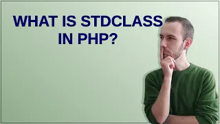 What is stdClass in PHP