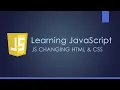 Learning JavaScript - JS Changing HTML and CSS