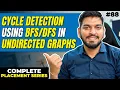 Lecture 88 Cycle Detection in Undirected Graphs Using BFS and DFS