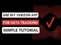 Verizon How to use My Verizon app for data tracking