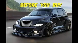 Watch This BEFORE You Buy a Chrysler PT Cruiser GT AKA Poor mans Neon SRT 4