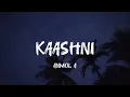 Anmol A - Kaashni (Lyrics) | Lyrics for you