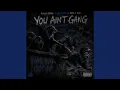 You Aint Gang K-Copy Cat