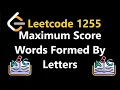 Maximum Score Words Formed By Letters - Leetcode 1255