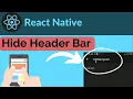React Native Hide Header Bar Header Bar Options Remove Header Bar