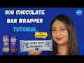 80g Chocolate bar Wrapper tutorial