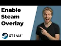 How To Enable Steam Overlay 2026 Easy Guide