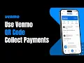 How to Use Venmo QR Code to Collect Payments Instantly