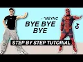 Bye Bye Bye - NSYNC STEP BY STEP TUTORIAL Beginner Friendly