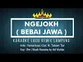 Download Lagu Ngejokh (Bebai Jawa) - Karaoke No Vocal - Lagu Lampung Remix - Humai Ilyas | Cipt. Hi. Tabrani Tiar