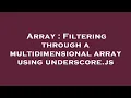 Array Filtering through a multidimensional array using underscore js