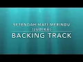 Download Lagu Setengah Mati Merindu (Judika) - Backing Track