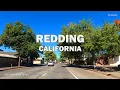 Redding California - Driving Tour 4K