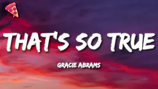 Gracie Abrams That S So True Lyrics 