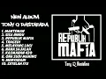 Full Album TONY Q RASTAFARA | REPUBLIK MAFIA #tonyqrastafara #newalbum #republikmafia
