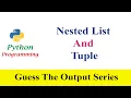 Guess The Output 16 List And Tuple Python Programs And Answers Interview Questions