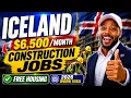Iceland Construction Jobs 2026 6 500Month Visa Sponsorship Free Housing