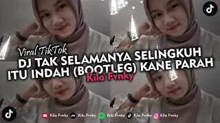 Download DJ TAK SELAMANYA SELINGKUH ITU INDAH (BOOTLEG) KANE PARAH VIRAL TIKTOK 2024 MP3