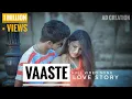 Download Lagu Vaaste Song: Cute Love Story |  Dhvani Bhanushali | Tanishk Bagchi | ad creation | Aryaman Dhillon