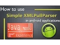 How to use Simple XMLPullParser in android applications