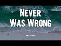 Blxst - Never Was Wrong (Lyrics)