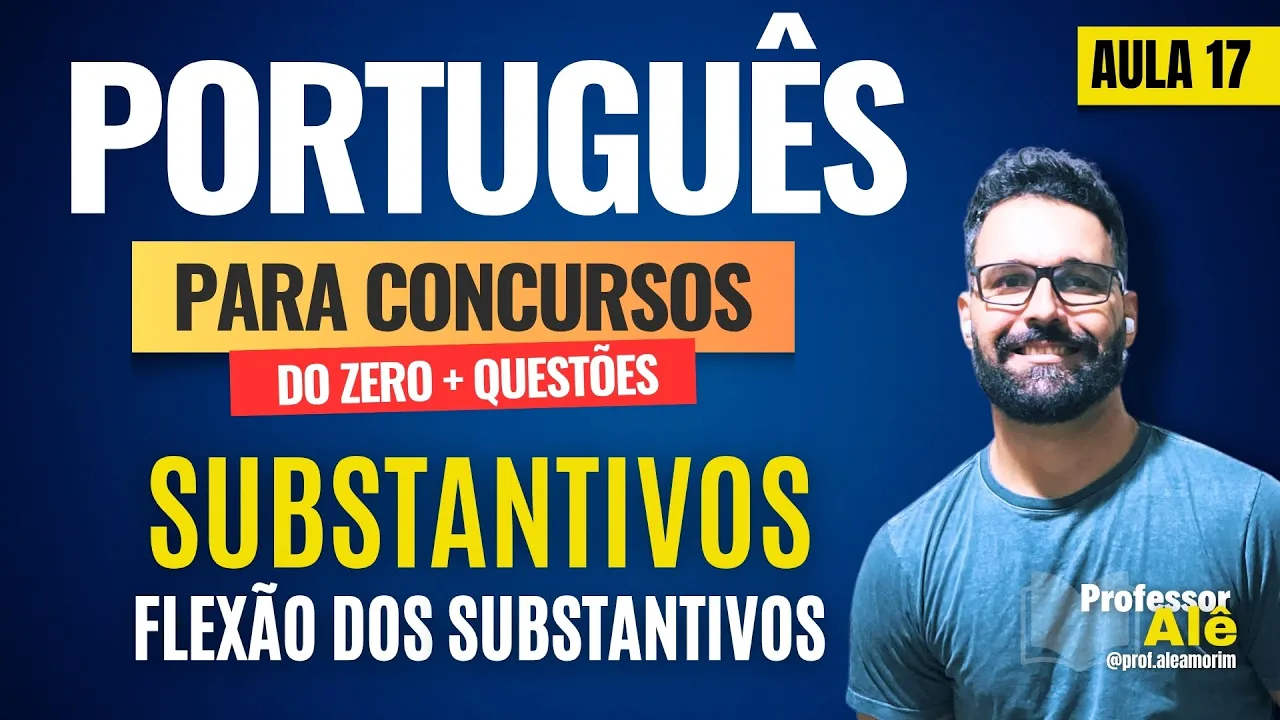Português para concursos do zero + Questões | Aula 17 | Substantivos | Flexão dos Substantivos