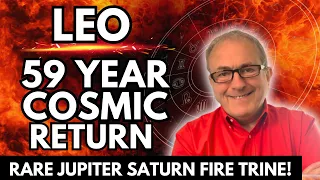 LEO FORECAST Rare Jupiter Fire Trine Saturn 59-Year Cosmic Return You ARE the one