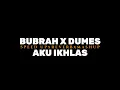 Lagu BUBRAH X DUMES X AKU IKHLAS | SPEEDUP+REVERB | MUSIC LYRIC