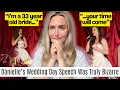 Danielle Walter s Wedding Speech Took A Seriously Bizarre Turn she feels sorry for us