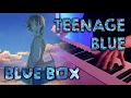 Download Lagu (Ao no Hako | Blue Box ED) Eve - Teenage Blue ティーンエイジブルー | FULL | Piano Cover