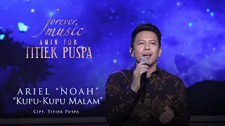 ariel noah kupu kupu malam forever music amin for titiek puspa 