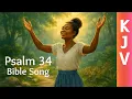 Psalm 34 KJV Bible Song - I Will Bless the Lord at All Times