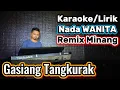 Lagu GASIANG TANGKURAK ( Ratu Sikumbang ) - Karaoke/Lirik Nada WANITA