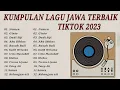 Download Lagu THE BEST TOP LAGU JAWA VIRAL TIKTOK 2023 - FULL ALBUM LAGU JAWA VIRAL TIKTOK -  LAGU JAWA TREND 2023
