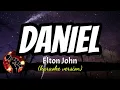 DANIEL - ELTON JOHN (karaoke version)