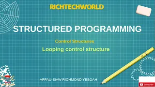 STRUCTURED PROGRAMMING Looping Control Structures