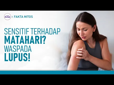 Deteksi Dini Lupus Autoimun, Penyakit Seribu Wajah