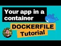 Dockerize Your App Step-by-Step - How to Create a Dockerfile Tutorial