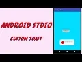Android tutorial Custom Toast