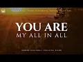 Download Lagu You Are My All In All: Instrumental Worship Music | Prayer Music