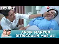 Download Lagu MASIH KANGEN! ANDIN MANYUN MAU DITINGGAL SAMA MAS AL | IKATAN CINTA | EPS 1012